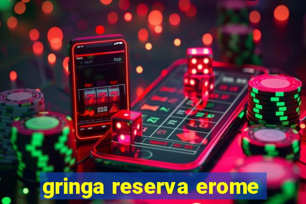 gringa reserva erome